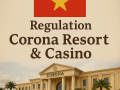 Вьетнам расширяет доступ местных игроков к казино: Corona Resort получает постоянное разрешение